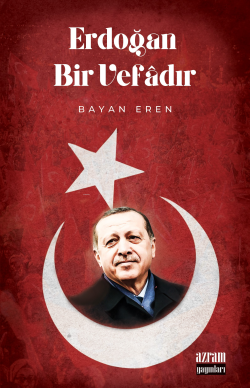 Erdoğan Bir Vefadır - Bayan Eren | Yeni ve İkinci El Ucuz Kitabın Adre