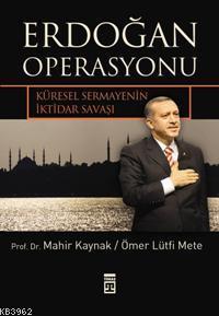 Erdoğan Operasyonu - Mahir Kaynak | Yeni ve İkinci El Ucuz Kitabın Adr
