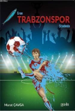 Eren Trabzon Stadında - Murat Çavga | Yeni ve İkinci El Ucuz Kitabın A