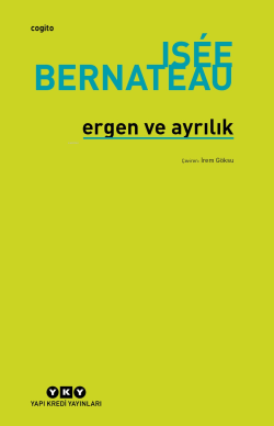 Ergen Ve Ayrılık - Isée Bernateau | Yeni ve İkinci El Ucuz Kitabın Adr