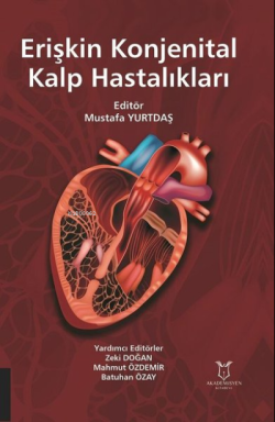 Erişkin Konjenital Kalp Hastalıkları (Ciltli) - Mustafa Yurtdaş | Yeni