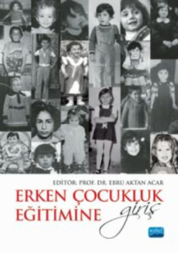 Erken Çocukluk Eğitimine Giriş - Ebru Aktan Acar | Yeni ve İkinci El U