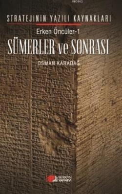 Erken Öncüler 1: Sümerler ve Sonrası - Osman Karadağ | Yeni ve İkinci 