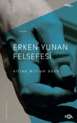 Erken Yunan Felsefesi - Alfred William Benn | Yeni ve İkinci El Ucuz K