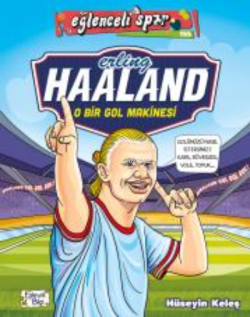 Erling Haaland - O Bir Gol Makinesi - Hüseyin Keleş | Yeni ve İkinci E