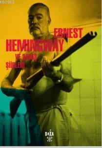 Ernest Hemingway ve Savaş Şiirleri - Kolektif | Yeni ve İkinci El Ucuz