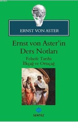 Ernst von Aster'in Ders Notları - Ernst Von Aster | Yeni ve İkinci El 