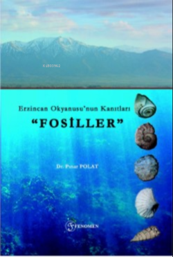 Erzincan Okyanusu’nun Kanıtları “Fosiller” - Pınar Polat | Yeni ve İki