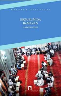 Erzurum'da Ramazan - H. Ömer Özden | Yeni ve İkinci El Ucuz Kitabın Ad