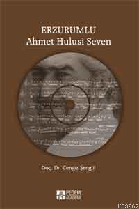Erzurumlu Ahmet Hulusi Seven - CD'li - Cengiz Şengül | Yeni ve İkinci 