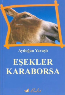Eşekler Karaborsa - Aydoğan Yavaşlı | Yeni ve İkinci El Ucuz Kitabın A