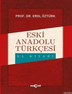 Eski Anadolu Türkçesi El Kitabı - Erol Öztürk | Yeni ve İkinci El Ucuz