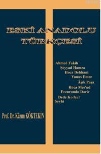Eski Anadolu Türkçesi - Kazım Köktekin | Yeni ve İkinci El Ucuz Kitabı