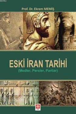 Eski İran Tarihi - Ekrem Memiş | Yeni ve İkinci El Ucuz Kitabın Adresi