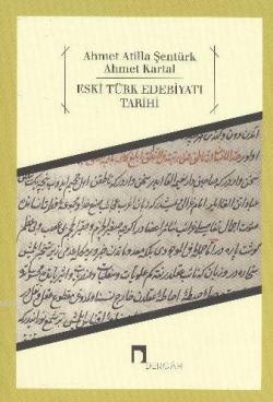 Eski Türk Edebiyatı Tarihi - Ahmet Atilla Şentürk | Yeni ve İkinci El 