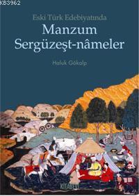 Eski Türk Edebiyatında Manzum Sergüzeşt-nameler - Haluk Gökalp | Yeni 