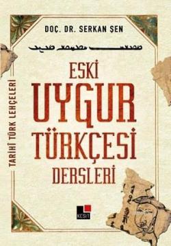 Eski Uygur Türkçesi Dersleri - Serkan Şen | Yeni ve İkinci El Ucuz Kit