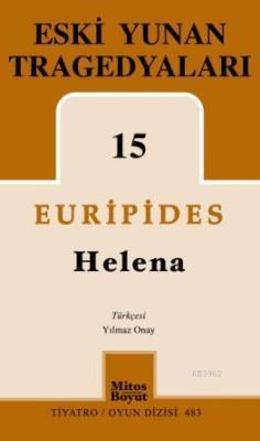 Eski Yunan Tragedyaları 15; Helena
