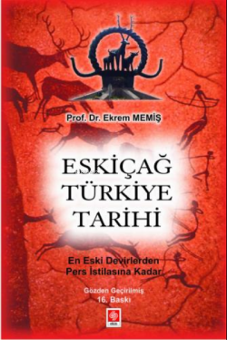 Eskiçağ Türkiye Tarihi - Ekrem Memiş | Yeni ve İkinci El Ucuz Kitabın 