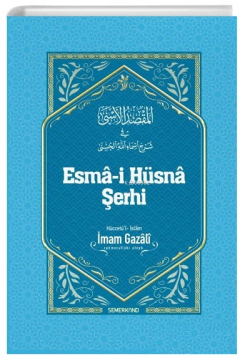Esma-i Hüsna Şerhi - İMAM GAZALİ | Yeni ve İkinci El Ucuz Kitabın Adre