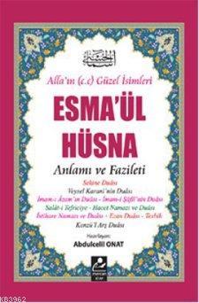 Esma'ül Hüsna - Anlamı ve Fazileti (Açıklamalı Kırk Hadis ) - Abdulcel