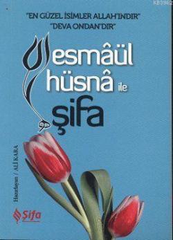 Esmaül Hüsna ile Şifa - Ali Kara | Yeni ve İkinci El Ucuz Kitabın Adre