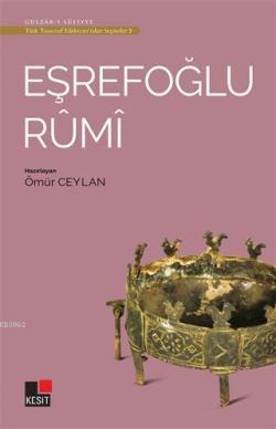 Eşrefoğlu Rumi - Türk Tasavvuf Edebiyatı'ndan Seçmeler 3