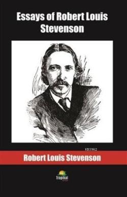 Essays of Robert Louis Stevenson - Robert Louis Stevenson | Yeni ve İk