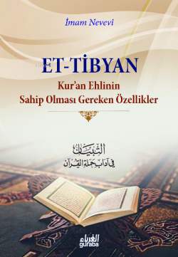 Et-Tibyan Kur'an Ehlinin Sahip Olması Gereken Özellikler