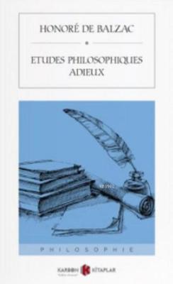Etudes Philosophiques Adieux - Honore De Balzac | Yeni ve İkinci El Uc