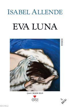 Eva Luna - Isabel Allende | Yeni ve İkinci El Ucuz Kitabın Adresi