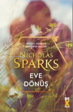 Eve Dönüş - Nicholas Sparks | Yeni ve İkinci El Ucuz Kitabın Adresi