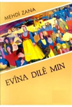 Evina Dile Min - Mehdi Zana | Yeni ve İkinci El Ucuz Kitabın Adresi