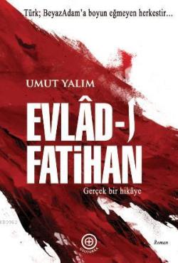 Evlad-ı Fatihan - Umut Yalım | Yeni ve İkinci El Ucuz Kitabın Adresi