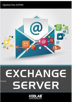 Exchange Server - Oğuzhan İlkan Boran | Yeni ve İkinci El Ucuz Kitabın