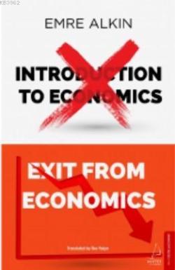 Exit From Economics - Emre Alkin | Yeni ve İkinci El Ucuz Kitabın Adre