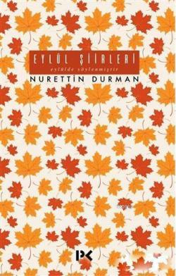 Eylül Şiirleri - Nurettin Durman | Yeni ve İkinci El Ucuz Kitabın Adre