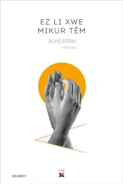 Ez Li Xwe Mikur Tem - Roni Sterk | Yeni ve İkinci El Ucuz Kitabın Adre