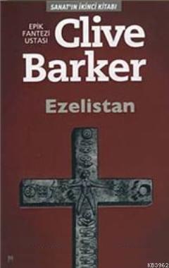 Ezelistan - Clive Barker | Yeni ve İkinci El Ucuz Kitabın Adresi
