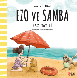Ezo ve Samba Yaz Tatili - Ezo Sunal | Yeni ve İkinci El Ucuz Kitabın A