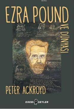 Ezra Pound ve Dünyası - Peter Ackroyd | Yeni ve İkinci El Ucuz Kitabın