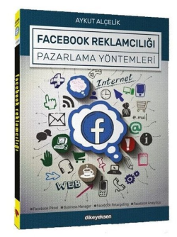 Facebook Reklamcılığı ve Pazarlama Yöntemleri - Aykut Alçelik | Yeni v