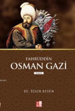 Fahrüddin Osman Gazi - Özgen Keskin | Yeni ve İkinci El Ucuz Kitabın A