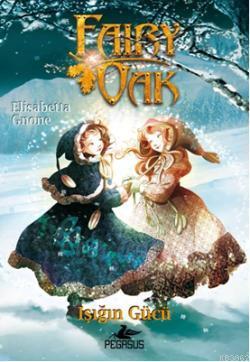 Fairy Oak 3 Işığın Gücü