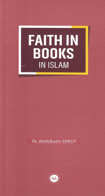 Faith In Books In Islam  - İslamda Kitaplara İman (İngilizce)