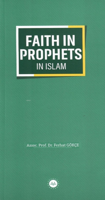 Faith In Prophets In Islam - İslamda Peygamberlere İman (İngilizce)