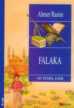 Falaka (Milli Eğitim Bakanlığı İköğretim 100 Temel Eser) - Ahmet Rasim