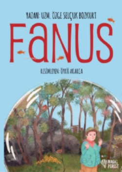 Fanus - Özge Selçuk Bozkurt | Yeni ve İkinci El Ucuz Kitabın Adresi