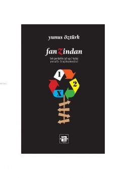 FanZindan - Yunus Öztürk | Yeni ve İkinci El Ucuz Kitabın Adresi