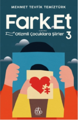 Fark Et 3 - Otizmli Çocuklara Şiirler - Mehmet Tevfik Temiztürk | Yeni